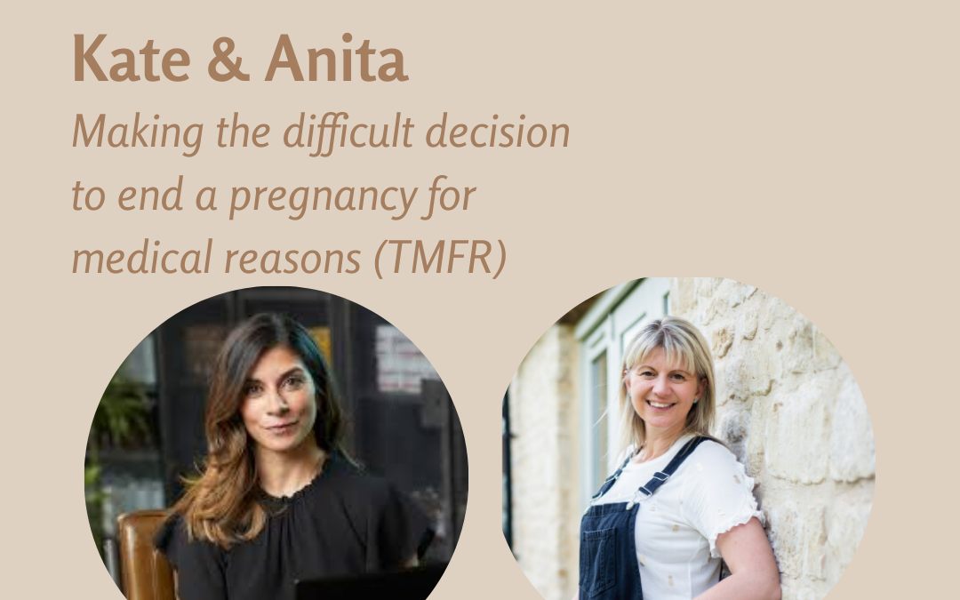 Anita – Making the difficult decision to end a pregnancy for medical reasons (TMFR)