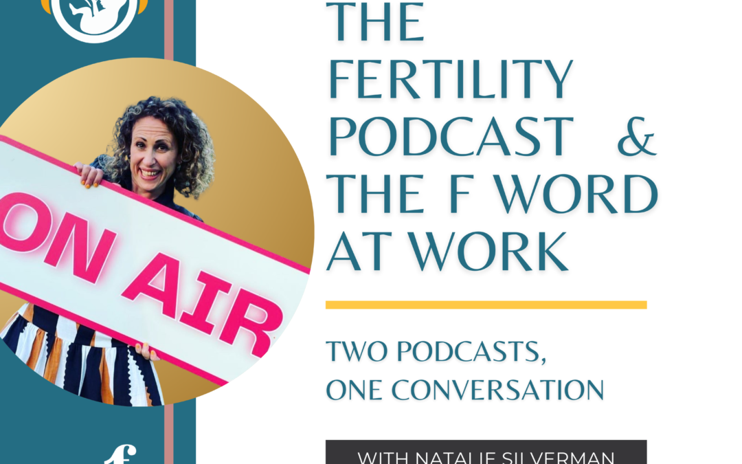 The F Word on The Fertility Podcast